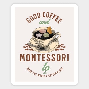 Good Coffee And Montessori Quote Magnet